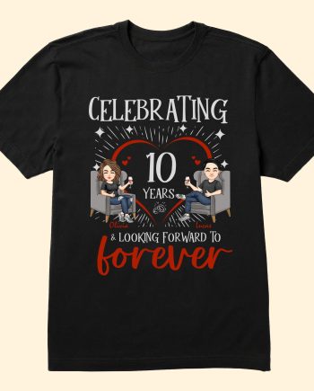 Celebrating & Looking Forward To Forever - Personalized Matching Couple Shirts