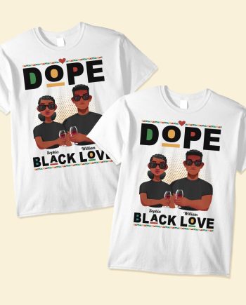 Dope Black Love - Personalized Matching Couple Shirts