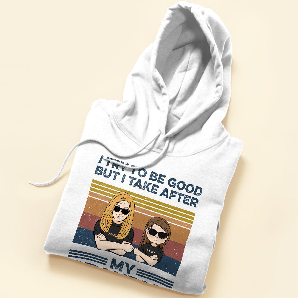 I Try To Be Good But I Take After My Grandma, Family Custom Shirt, Gift For Grandma