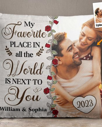 My Favorite Place Is Next To You - Personalized Photo Pillow (Insert Included)