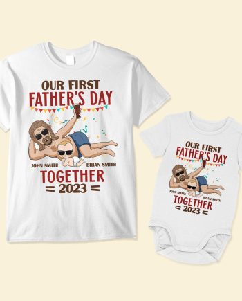 Our First Father's Day Together - Personalized Matching Family Shirts