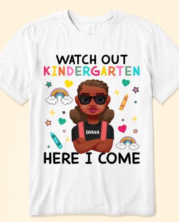 Watch Out Kindergarten Here I Come! - Personalized Shirt