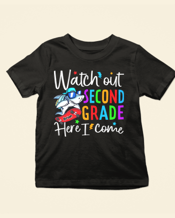 Watch Out School Here I Come - Personalized Shirt - Birthday, Back To School Gift For Kids, Student, 1st Day Of School, Back2School